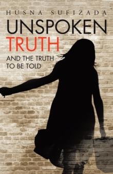 Unspoken Truth: And the Truth to Be Told