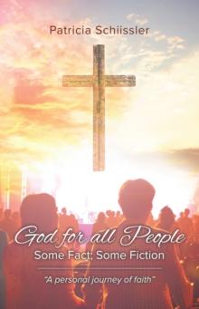 God for all People: Some Fact; Some Fiction