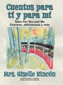 Cuentos para t? y para m? : Tales for You and Me; Cuentos, adivinanzas y m?s.