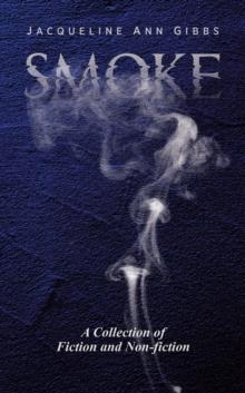 Smoke: A Collection of Fiction and Non-fiction