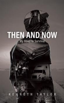 Then and Now: My Road to Survival