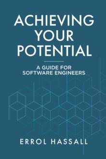 Achieving Your Potential: A Guide for Software Engineers