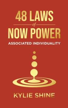 48 Laws Of Now Power: Associated Individuality