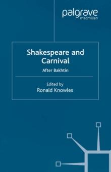 Shakespeare and Carnival : After Bakhtin