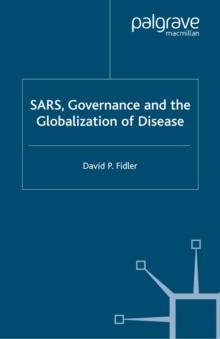 SARS, Governance and the Globalization of Disease