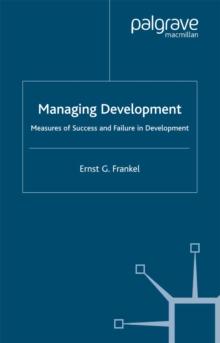 Managing Development : Measures of Success and Failure in Development