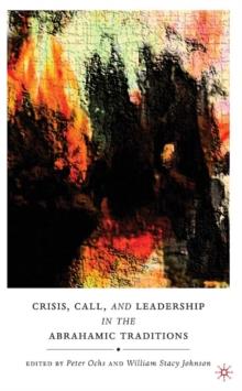 Crisis, Call, and Leadership in the Abrahamic Traditions