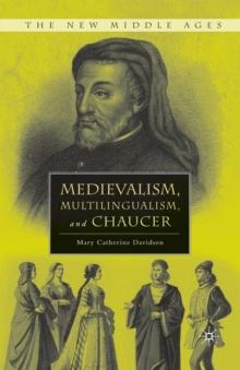 Medievalism, Multilingualism, and Chaucer