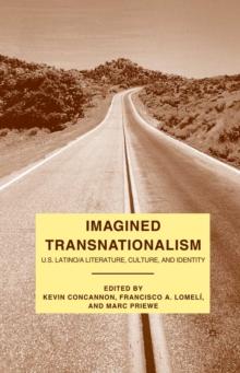 Imagined Transnationalism : U.S. Latino/a Literature, Culture, and Identity