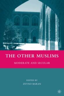 The Other Muslims : Moderate and Secular