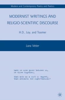 Modernist Writings and Religio-scientific Discourse : H.D., Loy, and Toomer