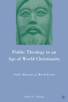 Public Theology in an Age of World Christianity : God's Mission as Word-Event