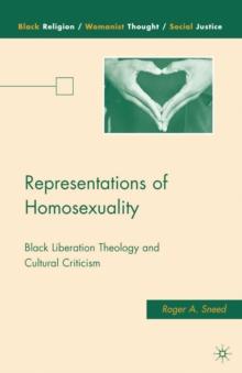 Representations of Homosexuality : Black Liberation Theology and Cultural Criticism