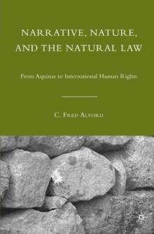 Narrative, Nature, and the Natural Law : From Aquinas to International Human Rights