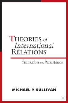 Theories of International Relations : Transition vs Persistence