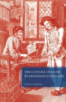 The Culture of Usury in Renaissance England