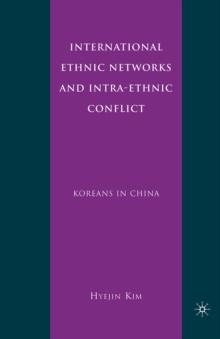 International Ethnic Networks and Intra-ethnic Conflict : Koreans in China