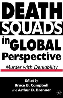 Death Squads in Global Perspective : Murder with Deniability