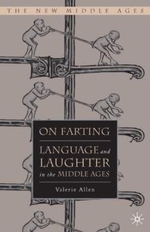 On Farting : Language and Laughter in the Middle Ages