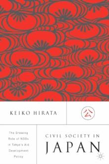 Civil Society in Japan : The Growing Role of NGO's in Tokyo's Aid and Development Policy