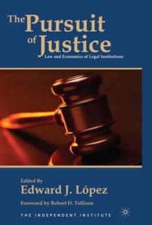 The Pursuit of Justice : Law and Economics of Legal Institutions