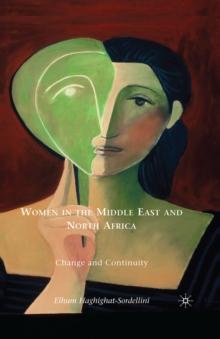 Women in the Middle East and North Africa : Change and Continuity