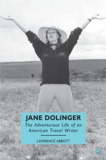 Jane Dolinger : The Adventurous Life of an American Travel Writer