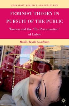 Feminist Theory in Pursuit of the Public : Women and the "Re-Privatization" of Labor