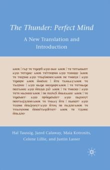 The Thunder: Perfect Mind : A New Translation and Introduction