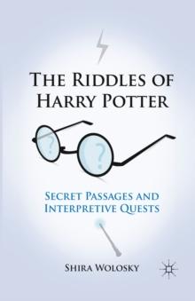 The Riddles of Harry Potter : Secret Passages and Interpretive Quests