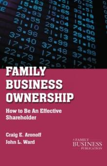 Family Business Ownership : How to Be an Effective Shareholder