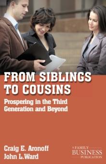 From Siblings to Cousins : Prospering in the Third Generation and Beyond