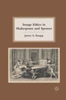 Image Ethics in Shakespeare and Spenser