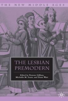 The Lesbian Premodern : A Historical and Literary Dialogue