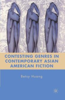 Contesting Genres in Contemporary Asian American Fiction