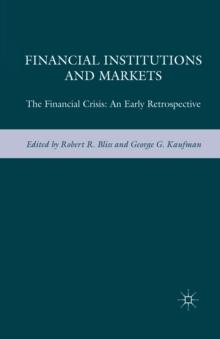 Financial Institutions and Markets : The Financial Crisis: An Early Retrospective