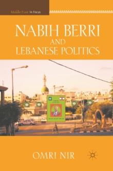 Nabih Berri and Lebanese Politics