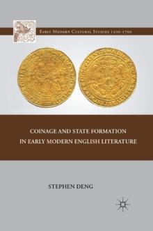 Coinage and State Formation in Early Modern English Literature