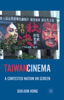 Taiwan Cinema : A Contested Nation on Screen