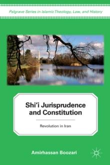 Shi'i Jurisprudence and Constitution : Revolution in Iran