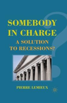 Somebody in Charge : A Solution to Recessions?