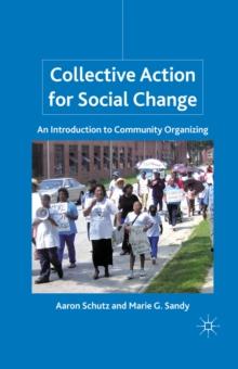 Collective Action for Social Change : An Introduction to Community Organizing