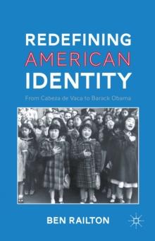 Redefining American Identity : from Cabeza De Vaca to Barack Obama