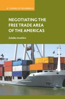 Negotiating the Free Trade Area of the Americas