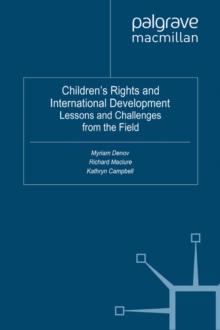 Children's Rights and International Development : Lessons and Challenges from the Field