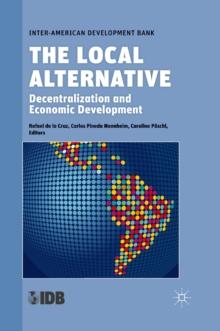 The Local Alternative : Decentralization and Economic Development