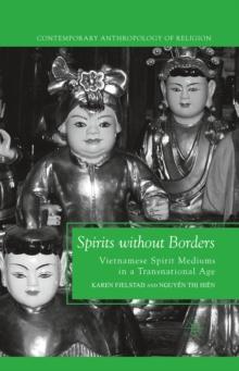 Spirits without Borders : Vietnamese Spirit Mediums in a Transnational Age