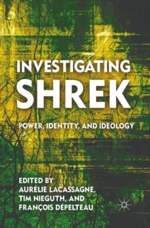 Investigating Shrek : Power, Identity, and Ideology