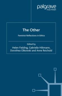 The Other : Feminist Reflections in Ethics