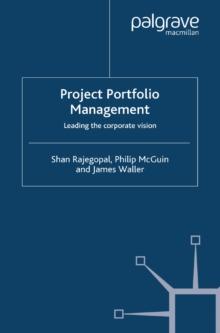 Project Portfolio Management : Leading the Corporate Vision